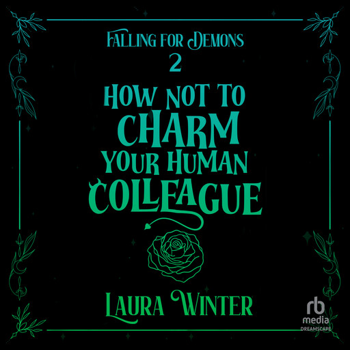 How Not to Charm Your Human Colleague, Laura Winter