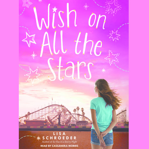 Wish on All the Stars, Lisa Schroeder
