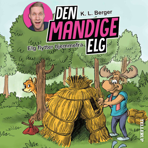 Den Mandige Elg #2: Elg flytter hjemmefra, K.L. Berger