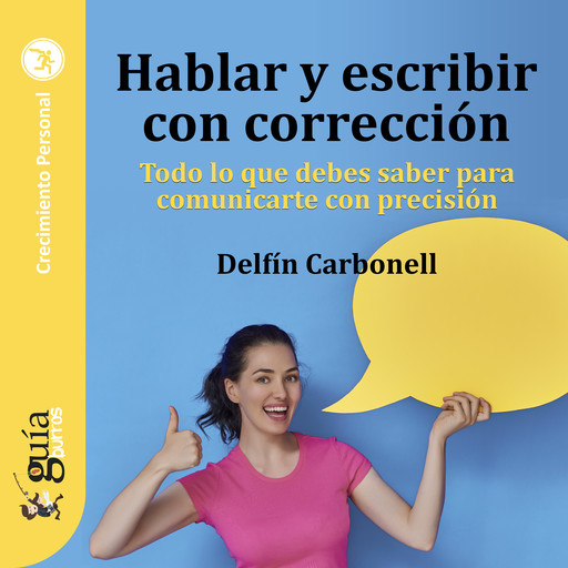 Guíaburros: Hablar y escribir con corrección, Delfín Carbonell