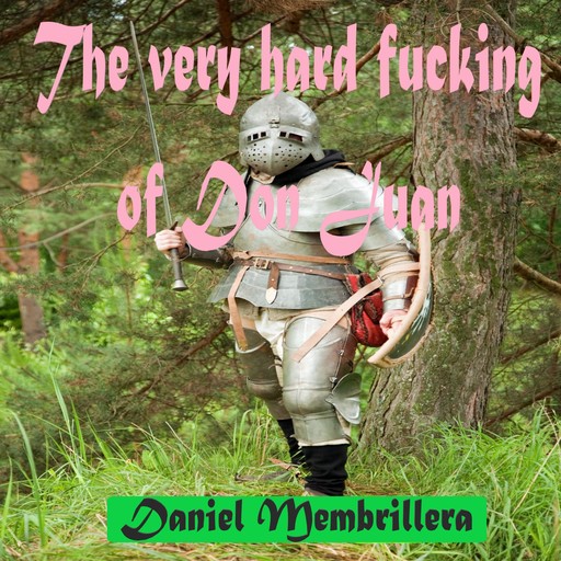 The Very Hard Fucking of Don Juan, Daniel Membrillera