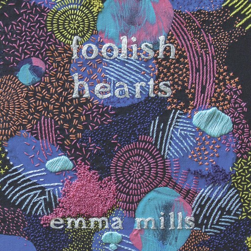 Foolish Hearts, Emma Mills