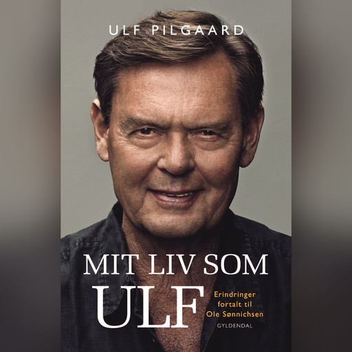 Mit liv som Ulf, Ole Sønnichsen, Ulf Pilgaard