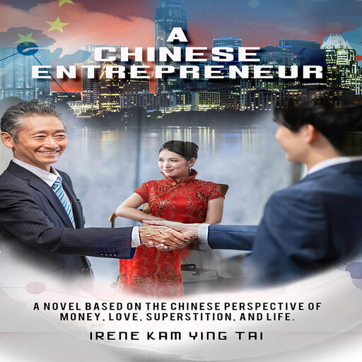 A Chinese Entrepreneur, Irene Kam Ying Tai