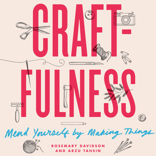 Craftfulness, Arzu Tahsin, Rosemary Davidson
