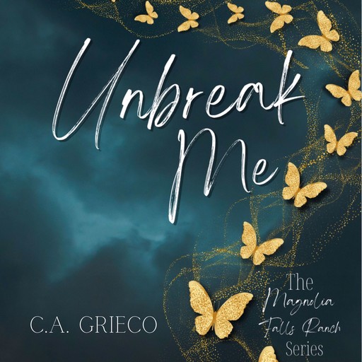 Unbreak Me, C.A. Grieco