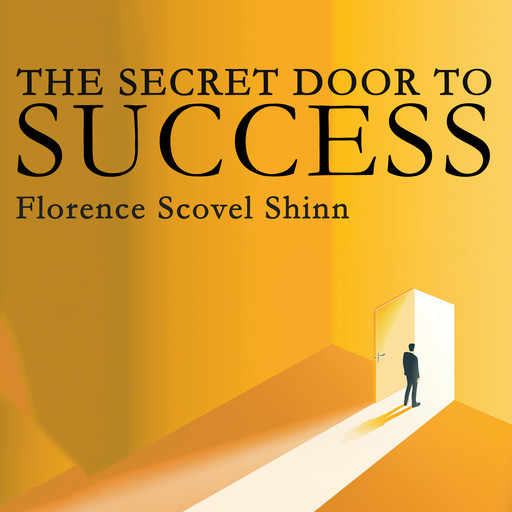 The Secret Door to Success, Florence Scovel Shinn