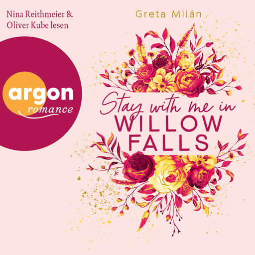 Stay with Me in Willow Falls - Willow Falls, Band 2 (Ungekürzte Lesung), Greta Milán
