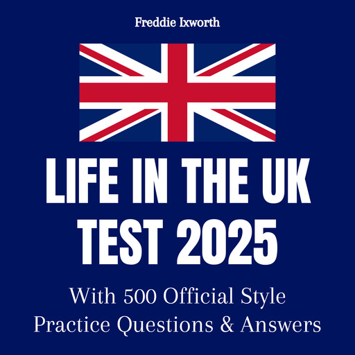 Life in the UK Test 2025, Freddie Ixworth