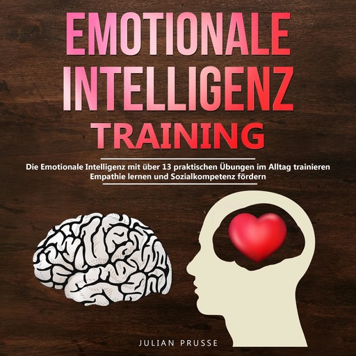 Emotionale Intelligenz - Training, Julian Prusse