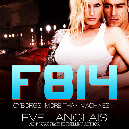 F814: Cyborgs: More Than Machines, Book 2, Eve Langlais