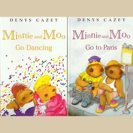 Minnie and Moo Go Dancing / Minnie and Moo Go to Paris, Denys Cazet