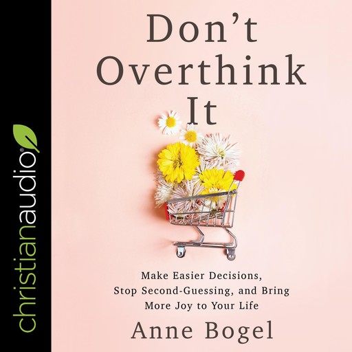 Don't Overthink It, Anne Bogel
