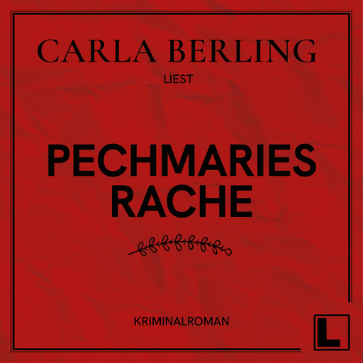 Pechmaries Rache (ungekürzt), Carla Berling