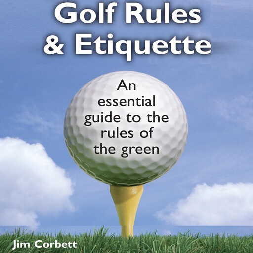 The Pocket Idiot's Guide to Golf Rules and Etiquette, Jim Corbett
