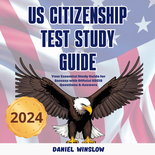 US Citizenship Test Study Guide, Daniel Winslow