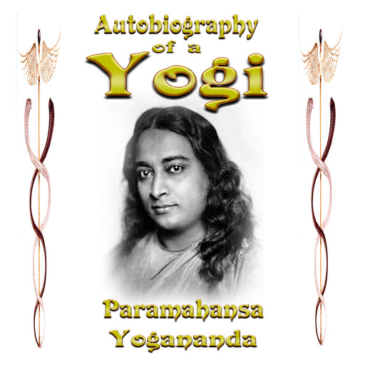 Autobiography of a Yogi - Original Edition, Paramahansa Yogananda