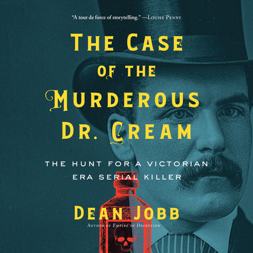 The Case of the Murderous Dr. Cream, Dean Jobb
