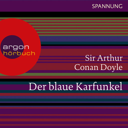 Der blaue Karfunkel - Ein Sherlock Holmes Abenteuer (Ungekürzte Lesung), Arthur Conan Doyle