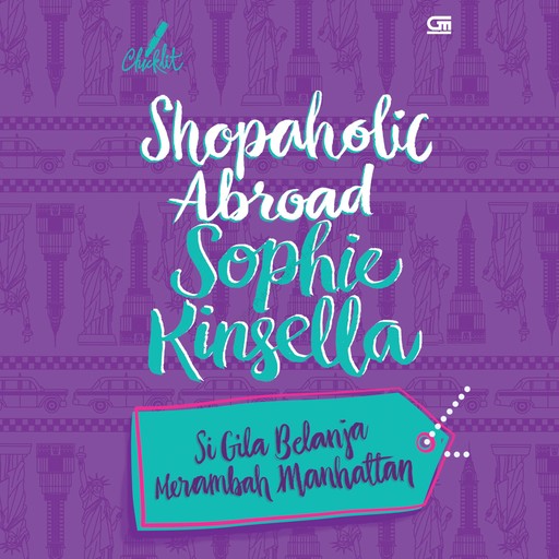 Shopaholic Abroad: Si Gila Belanja Merambah Manhattan, Sophie Kinsella