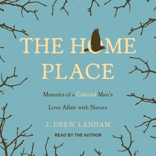 The Home Place, J. Drew Lanham