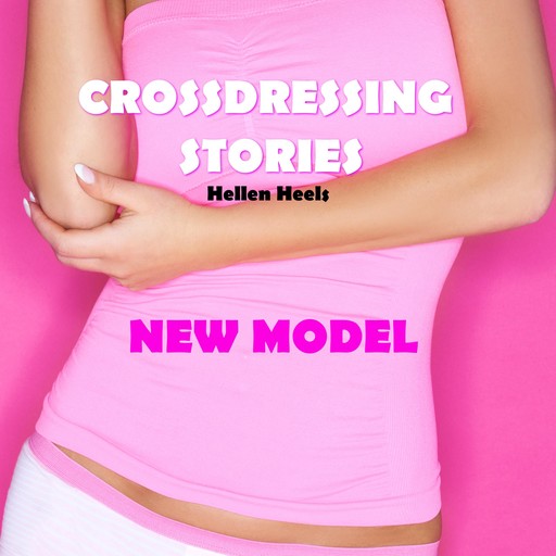 Crossdressing Stories, Hellen Heels