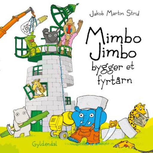 Mimbo Jimbo bygger et fyrtårn, Jakob Martin Strid