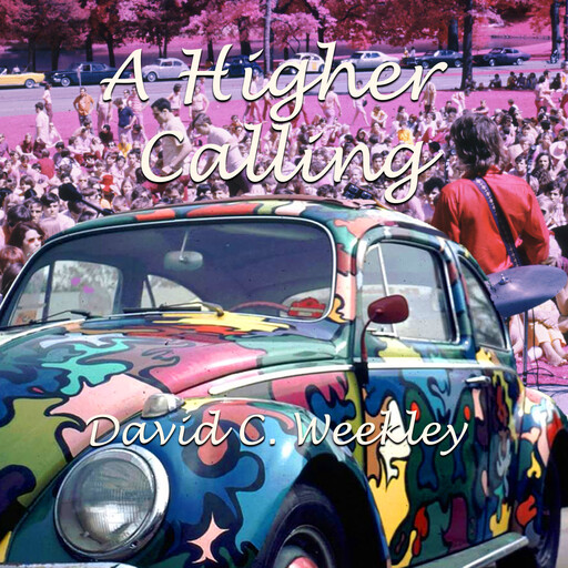 A Higher Calling, David C Weekley