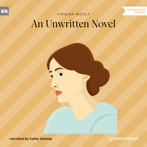 An Unwritten Novel (Unabridged), Virginia Woolf