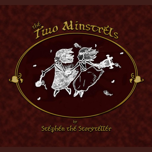 The Two Minstrels, Stephen The Storyteller