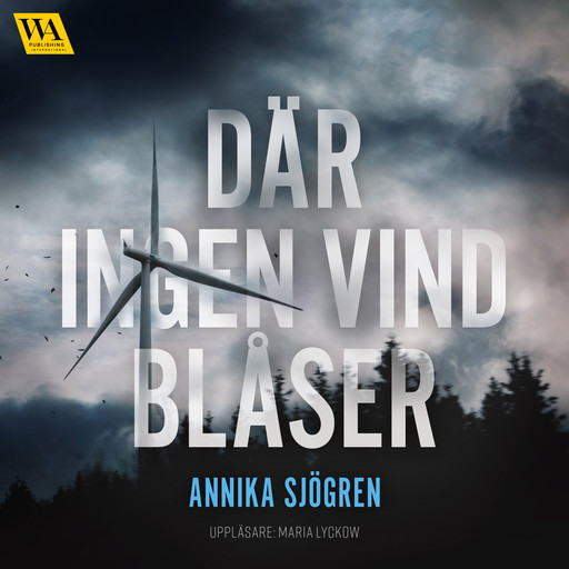 Där ingen vind blåser, Annika Sjögren