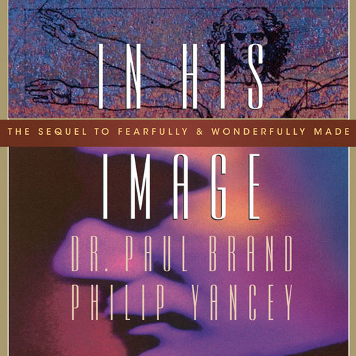 In His Image, Philip Yancey, Paul Brand