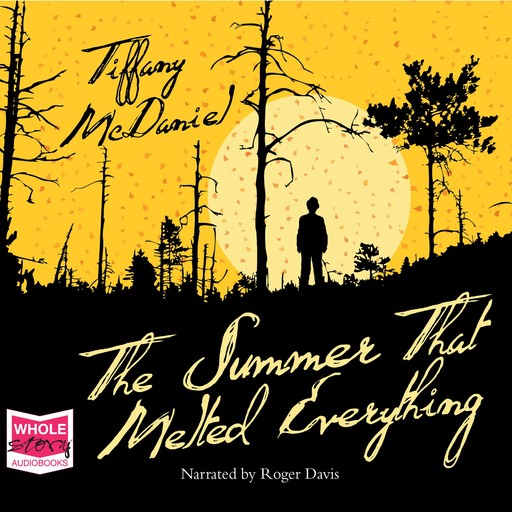 The Summer That Melted Everything, Tiffany McDaniel