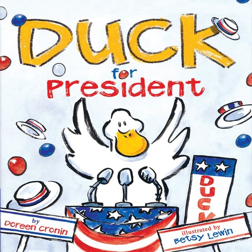 Duck for President, Doreen Cronin