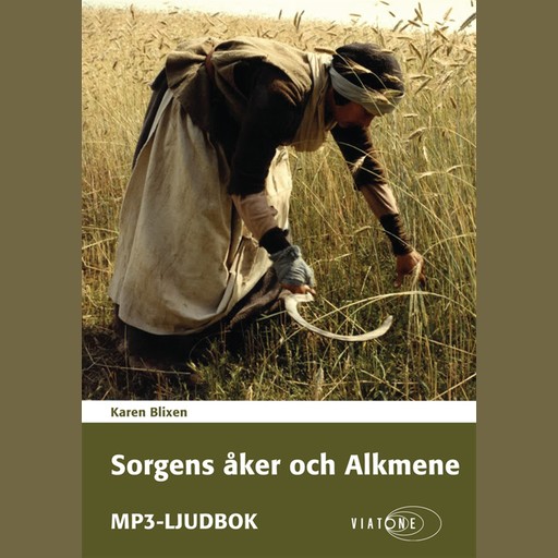 Sorgens Åker och Alkmene, Karen Blixen