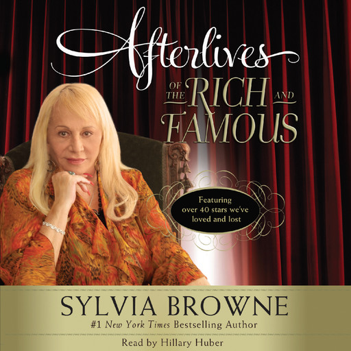 Afterlives of the Rich and Famous, Sylvia Browne