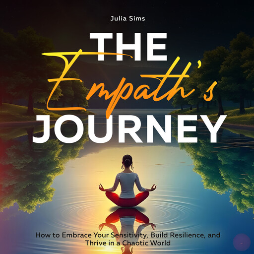 The Empath’s Journey, Julia Sims