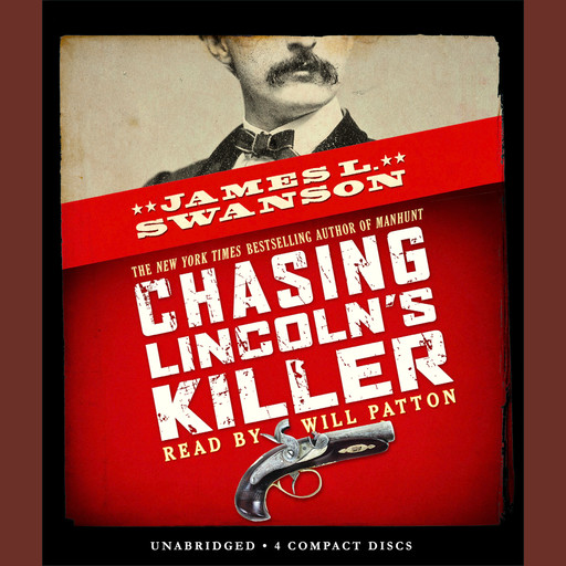 Chasing Lincoln's Killer, James L.Swanson