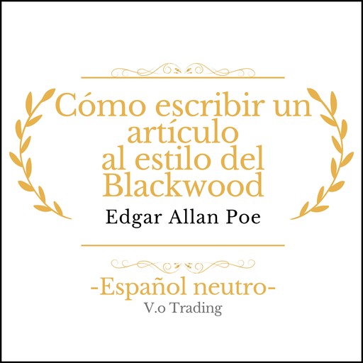 Cómo escribir un artículo al estilo del Blackwood, Edgar Allan Poe
