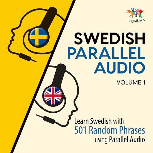 Swedish Parallel Audio - Learn Swedish with 501 Random Phrases using Parallel Audio - Volume 1, Lingo Jump