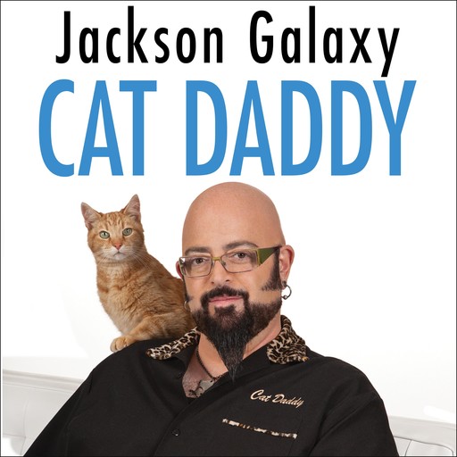 Cat Daddy, Joel Derfner, Jackson Galaxy