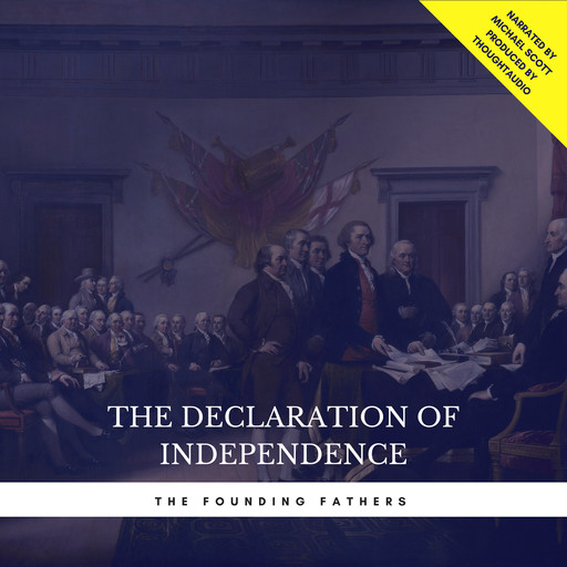 The Declaration of Independence, Thomas Jefferson, Founding Fathers