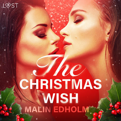 The Christmas Wish - Erotic Short Story, Malin Edholm