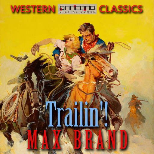 Trailin'!, Max Brand
