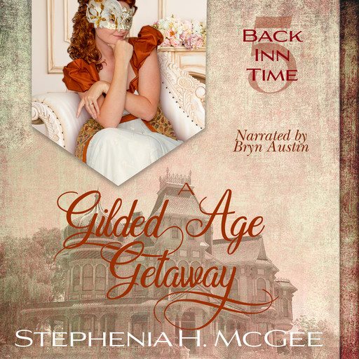 A Gilded Age Getaway, Stephenia H. McGee