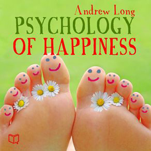 Psychology of Happiness, Andrew Long