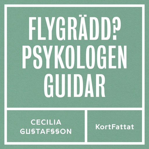 Flygrädd – Psykologen guidar, Björn Lundström, Cecilia Gustafsson