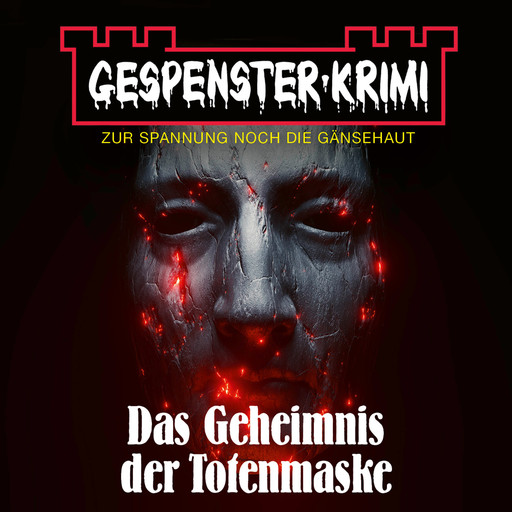 Gespenster-Krimi - Das Geheimnis der Totenmaske, A.F. Mortimer