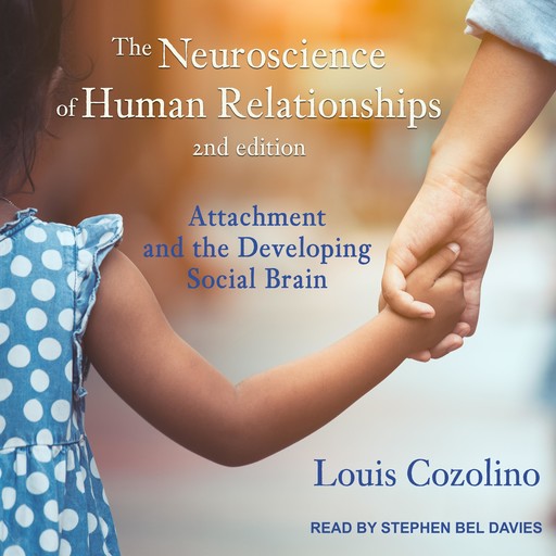 The Neuroscience of Human Relationships, Louis Cozolino