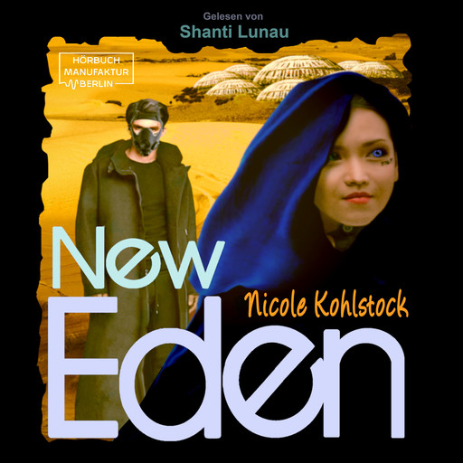 New Eden (ungekürzt), Nicole Kohlstock